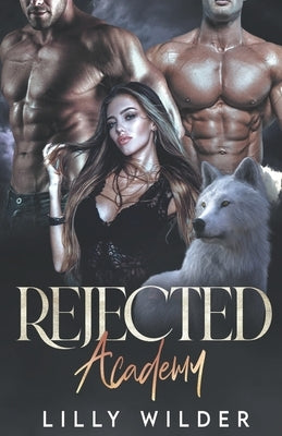 Rejected Academy by Wilder, Lilly