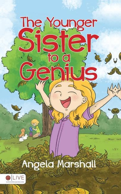 The Younger Sister to a Genius by Marshall, Angela