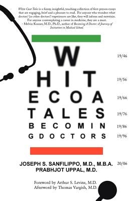 White Coat Tales: Becoming & Being Urban Doctors: 1946-2006 by Sanfilippo, Joseph S.