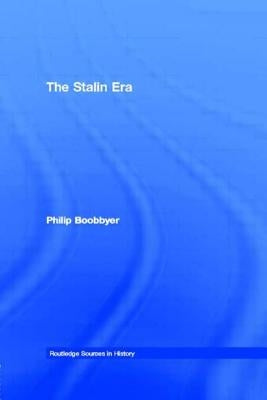 The Stalin Era by Boobbyer, Philip