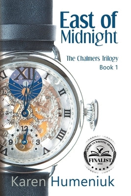 East of Midnight: Chalmers Trilogy, Book 1 by Humeniuk, Karen