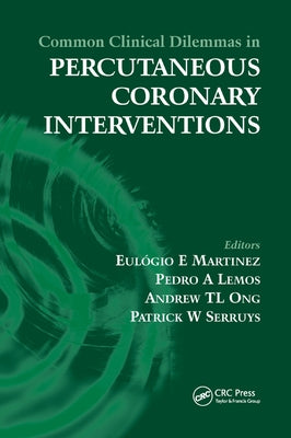 Common Clinical Dilemmas in Percutaneous Coronary Interventions by Martinez, Eulogio