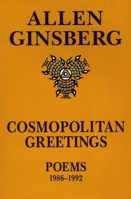 Cosmopolitan Greetin: Poems 1986-1992 by Ginsberg, Allen