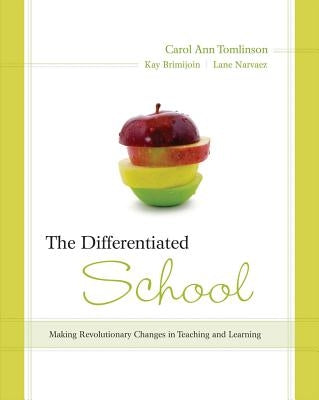Differentiated School: Making Revolutionary Changes in Teaching and Learning by Tomlinson, Carol Ann