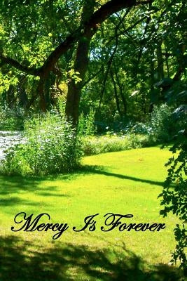 Mercy Is Forever by Zaremba O. F. M., Theodore