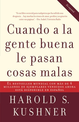 Cuando a la Gente Buena Le Pasan Cosas Malas / When Bad Things Happen to Good Pe Ople by Kushner, Harold S.