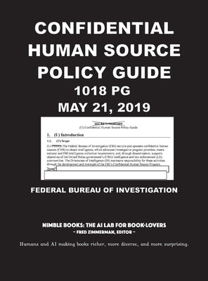 Confidential Human Source Policy Guide [Annotated]: 1018 PG; May 21, 2019 by Federal Bureau of Investigation