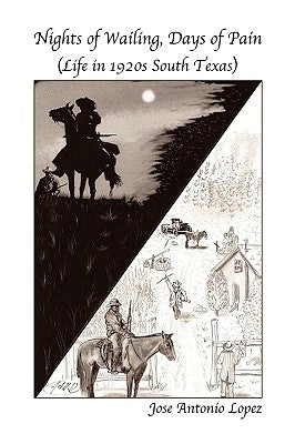 Nights of Wailing, Days of Pain by Lopez, Jose Antonio