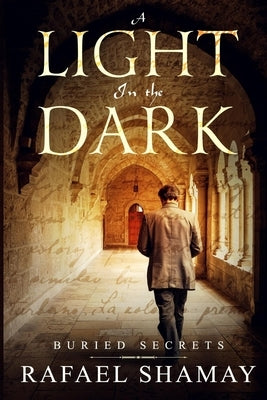 A Light in the Dark: A Biblical Historical Fiction Novel by Shamay, Rafael