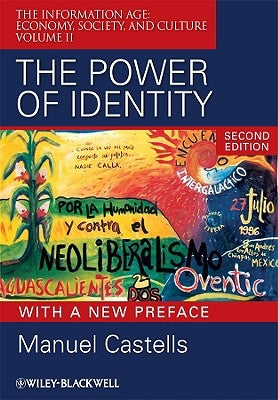 The Power or Identity, Second Edition with a New Preface by Castells, Manuel