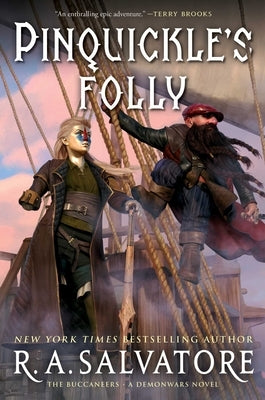 Pinquickle's Folly: The Buccaneers, Book 1 by Salvatore, R. A.