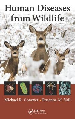 Human Diseases from Wildlife by Conover, Michael R.