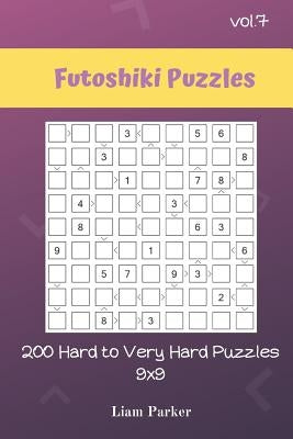 Futoshiki Puzzles - 200 Hard to Very Hard Puzzles 9x9 vol.7 by Parker, Liam