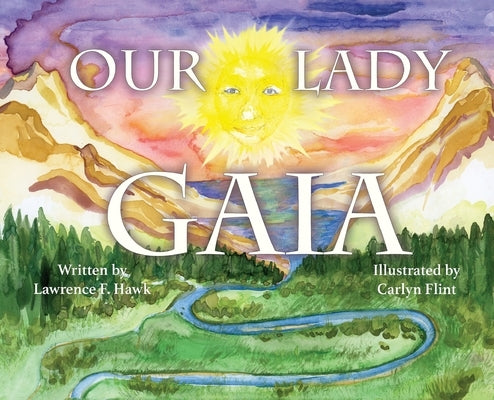 Our Lady Gaia by Hawk, Lawrence F.