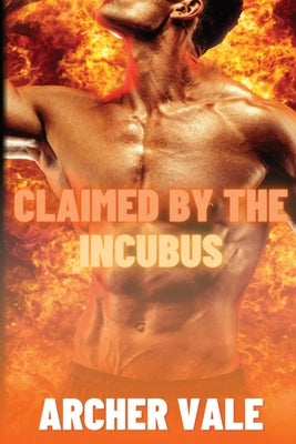 Claimed by the Incubus by Vale, Archer