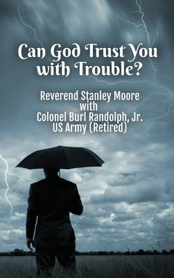 Can God trust You with trouble? Hardcover by Moore, Stanley