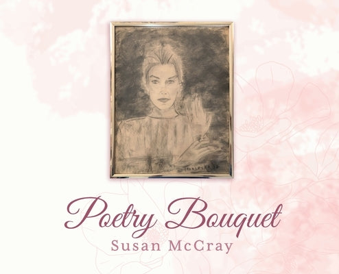 Poetry Bouquet by McCray, Author