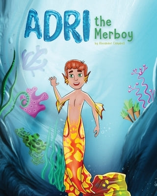 Adri the Merboy by Campbell, Alexander