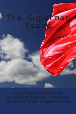 The Superman Years: the Emotional Life of a Parent Caring for a Child with Type 1 Diabetes by @Dianerupnowphotography Com, Diane Rupno