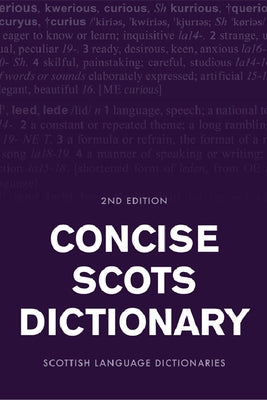 Concise Scots Dictionary: Second Edition by Scottish Language Dictionaries, Scottish