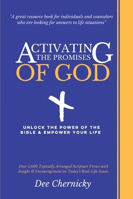 Activating the Promises of God: Unlock the Power of the Bible & Empower Your Life by Chernicky, Dee