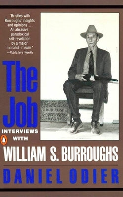 The Job: Interviews with William S. Burroughs by Odier, Daniel