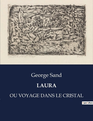 Laura: Ou Voyage Dans Le Cristal by Sand, George
