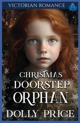 Christmas Doorstep Orphan: Victorian Romance by Price, Dolly