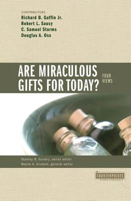 Are Miraculous Gifts for Today?: 4 Views by Gundry, Stanley N.
