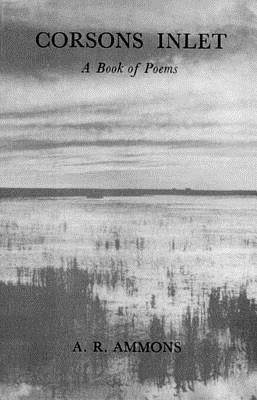 Corsons Inlet: A Book of Poems by Ammons, A. R.