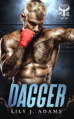 Dagger (Walker's Warriors MC Romance Series, Book 4) by Adams, Lily J.