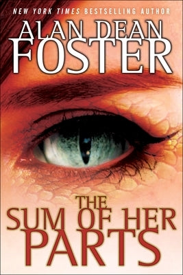 The Sum of Her Parts by Foster, Alan Dean