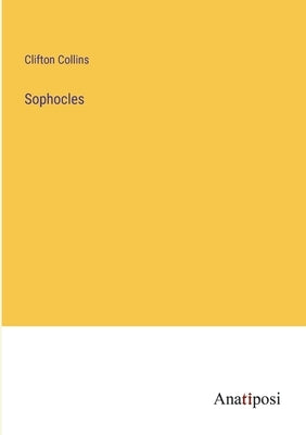 Sophocles by Collins, Clifton