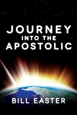 Journey Into the Apostolic by Vaisanen, Carol