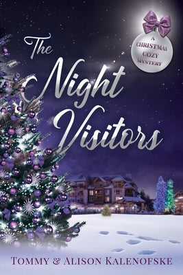 The Night Visitors by Kalenofske, Tommy &. Alison