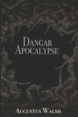 Dangar Apocalypse by Walsh, Benjamin