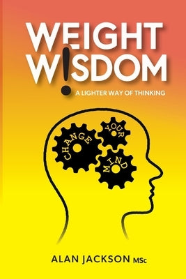 Weight Wisdom a lighter way of thinking by Jackson, Alan