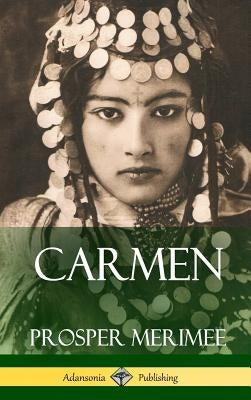 Carmen (Hardcover) by Merimee, Prosper