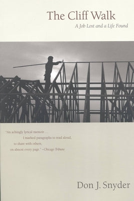 The Cliff Walk: A Job and A Life Found by Snyder, Don J.