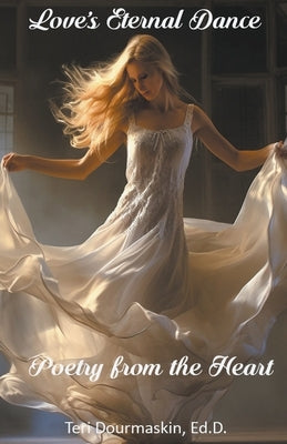 Love's Eternal Dance by Dourmashkin, Teri