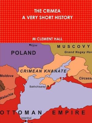 The Crimea. a Very Short History by Hall, M. Clement