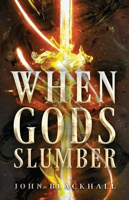 When Gods Slumber by Blackhall, John