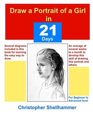 Draw a Portrait of a Girl in 21 days by Shellhammer, Christopher