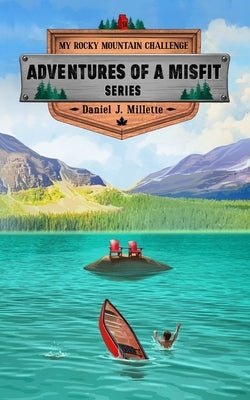 My Rocky Mountain Challenge by Millette, Daniel J.