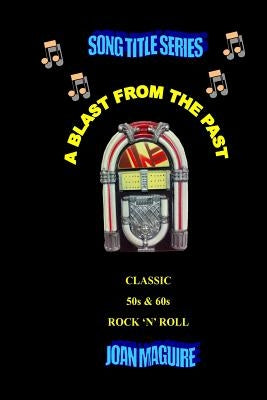 Classic 50s & 60s Rock 'N' Roll by Maguire, J. P.
