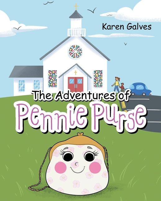 The Adventures of Pennie Purse by Galves, Karen