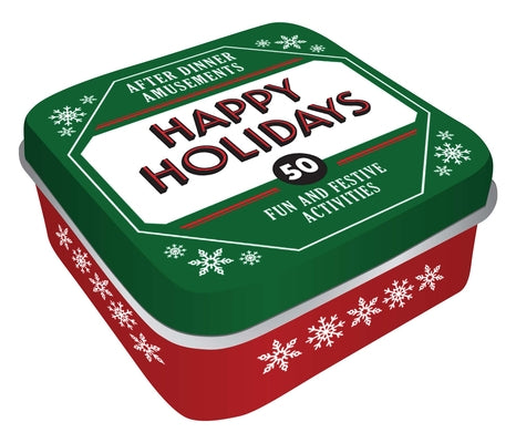 After Dinner Amusements: Happy Holidays: 50 Festive Activities for the Whole Family by Chronicle Books