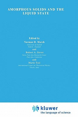 Amorphous Solids and the Liquid State by March, Norman H.