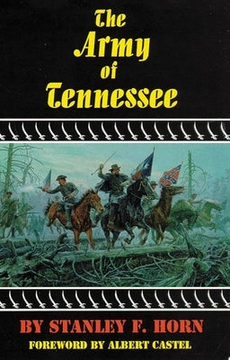 The Army of Tennessee: Volume 30 by Horn, Stanley F.