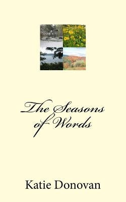 The Seasons of Words by Donovan, Katie
